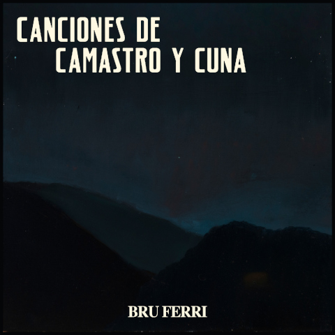 Bru Ferri — Canciones de Camastro y Cuna